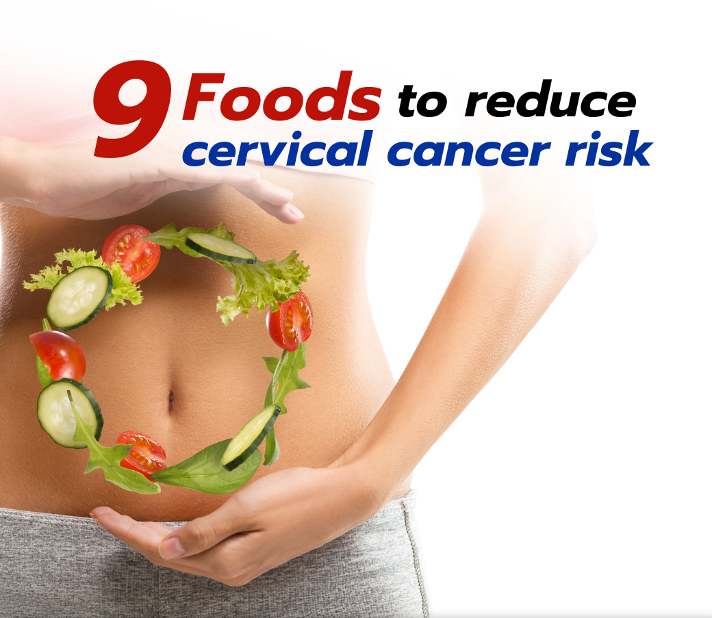 9-foods-to-reduce-cervical-cancer-risk-phitsanulok-hospital-tel